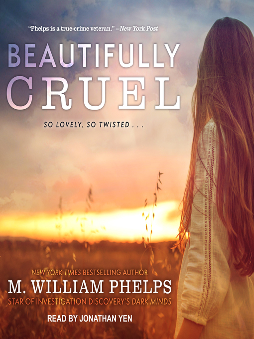 Title details for Beautifully Cruel by M. William Phelps - Wait list
